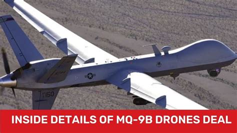 Inside Details Of Mq 9b Drones Deal Accessed Focus On Tech Transfer