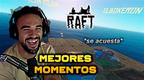 Mejores Momentos De Illojuan Andr S Elbokeron Y Guille En Raft D A