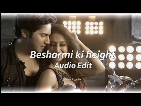 Besharmi Ki Height Edit Audio Youtube