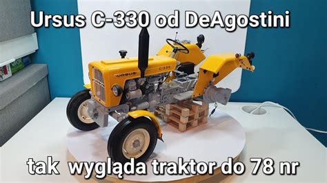 Wygląd Traktora Ursus C 330 od DeAgostini Etap budowy modelu do 78 nr