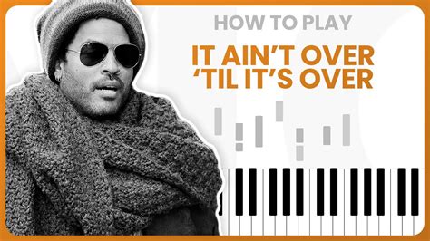 It Ain T Over Til It S Over Lenny Kravitz PIANO TUTORIAL Part 1