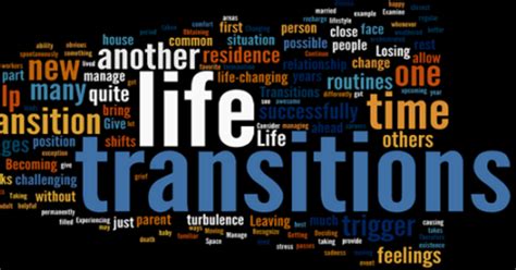 Life Transitions Types Benefits Negative Effects More