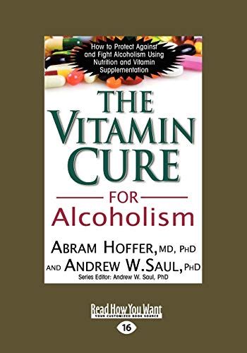 The Vitamin Cure For Alcoholism Orthomolecular Treatment Of Addictions