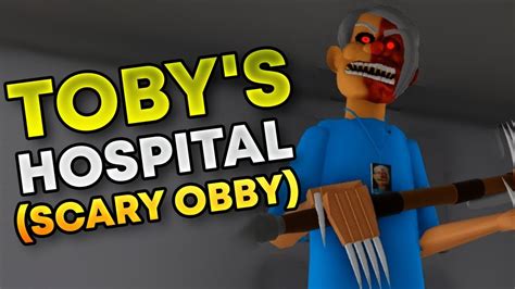 Toby S Hospital Scary Obby Roblox Gameplay Walkthrough Youtube