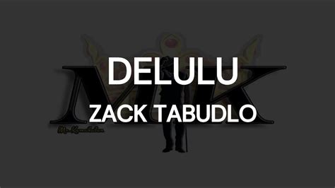 Zack Tabudlo Delulu Lyrics Youtube