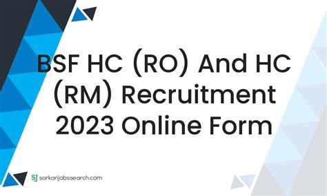 Bsf Hc Ro And Hc Rm Recruitment Online Form Sarkarijobssearch