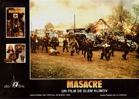 Masacre Ven Y Mira 1985 Idi I Smotri Elem Klimov