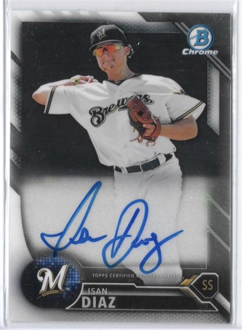 2016 Bowman Chrome Prospects Autographs BCAP ID Isan Diaz EBay