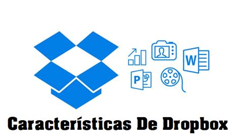 7 Características De Dropbox Mas Importantes Guia 2023