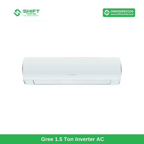 Gree 15 Ton Inverter Ac Gsh 18xfv32 Price In Bangladesh