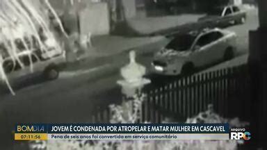 Bom Dia Paran Jovem Condenada Por Atropelar E Matar Mulher Em