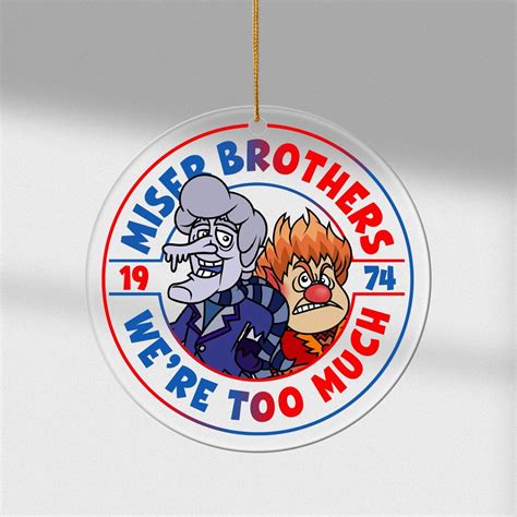 Miser Brothers Were Too Much Circle Acrylic Ornament Heat Etsy