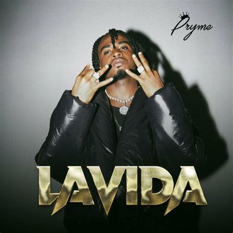 Pryme Lavida Lyrics And Songs Deezer