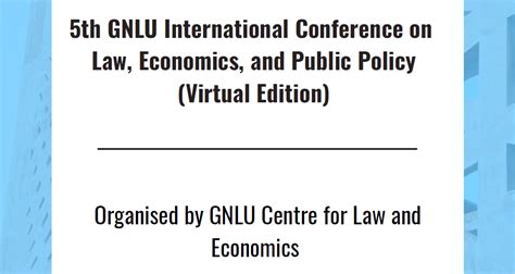 5th GNLU International Conference on Law, Economics, and Public Policy ...