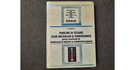 Probleme De Caldura Fizica Moleculara Si Termodinamica Hristev