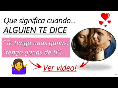 Qu Significa Cuando Un Hombre Te Dice Que Tiene Ganas De Ti