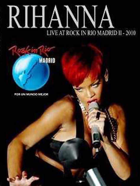 Rihanna Live At Rock In Rio Madrid The Poster Database Tpdb