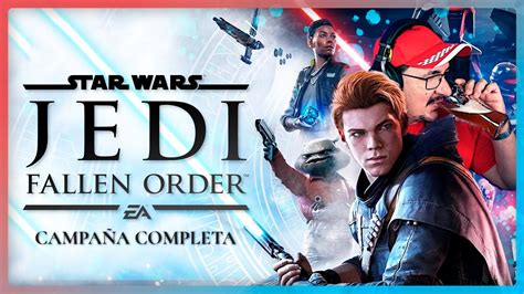 Star Wars Jedi Fallen Order Campaña Completa YouTube