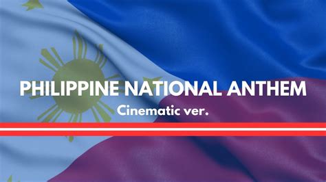 Lupang Hinirang Philippine National Anthem Cinematic Version Filipino Subtitles Youtube