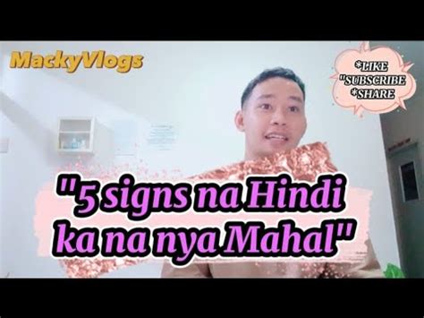 Signs Na Hindi Ka Na Nya Mahal Youtube