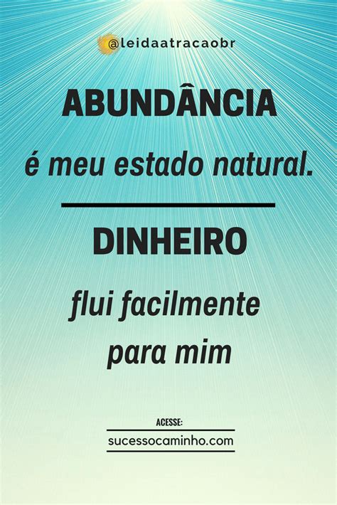 Abundância é meu estado natural dinheiro flui facilmente para mim