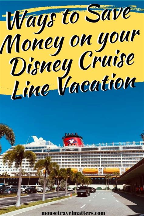 The Disney Cruise Ship With Text Overlay Saying Ways To Save Money On