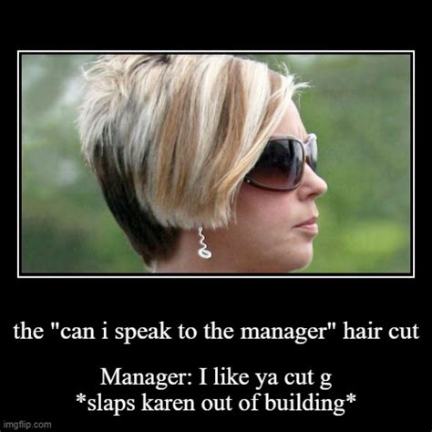 The Can I Speak To The Manager Hair Cut Imgflip