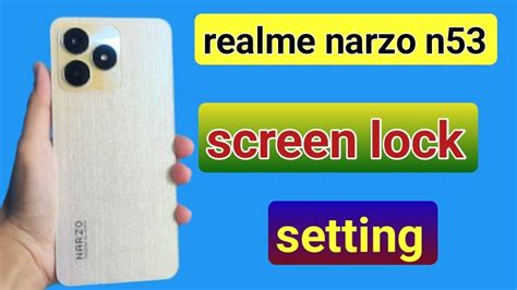 Realme Narzo N53 Screen Lock Setting Realme Narzo N53 Mobile Mein