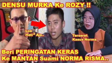 Denny Sumargo Kerras Ke Rozy Mantan N Rma Rlsma Beri Pesan Men H K