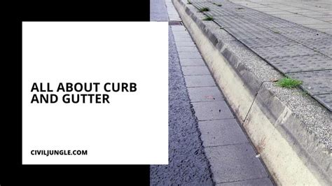 What Are Curb And Gutter Types Of Curb And Gutter Advantages