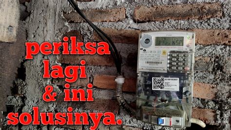 Cara Mengatasi Tulisan Periksa Pada Kwh Meter Prabayar YouTube