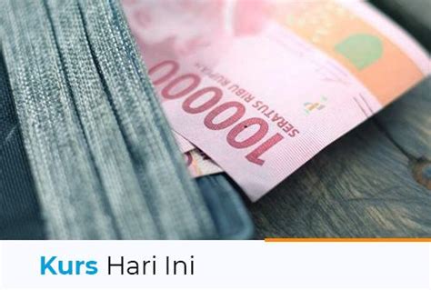 Kurs Dollar Hari Ini 28 Mei 2021