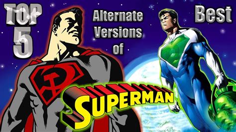 Top 5 Best Alternate Versions Of Superman Youtube