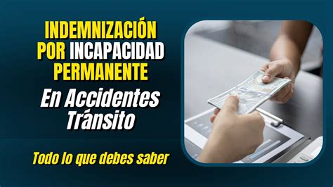 🔴indemnizaciÓn Por Incapacidad Permanente Soat En Accidentes De