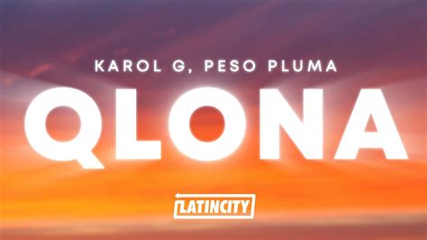 KAROL G Peso Pluma QLONA Letra Lyrics YouTube Music