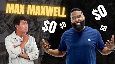 From 0 To A Muti Millionaire Max Maxwell Youtube