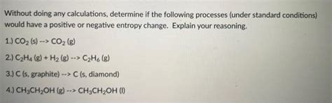 Solved Without Doing Any Calculations Determine If The Chegg