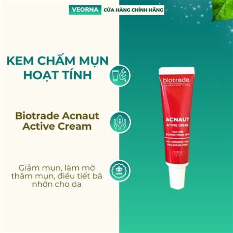 Kem Ch M M N Ho T T Nh Biotrade Acnaut Active Cream Shopee Vi T Nam