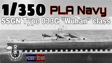 Full Build Pla Navy Ssgn Type G Wuhan Class Submarine Hobbyboss