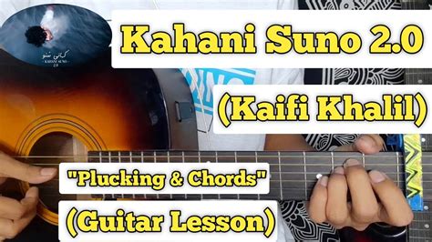 Kahani Suno Kaifi Khalil Guitar Lesson Plucking Chords