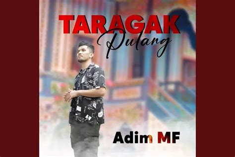 Lirik Dan Arti Lagu Daerah Minang Taragak Pulang Adim MF Sound