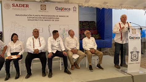 Inauguran Agricultura Y Gobierno De Oaxaca Planta Procesadora De Mango