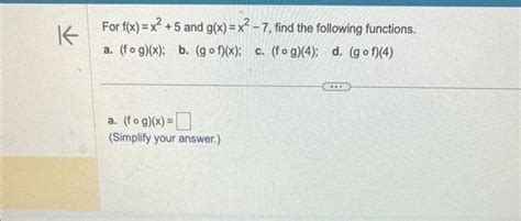 Solved For F X X2 5 And G X X2−7 Find The Following