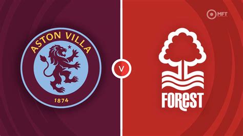 Aston Villa Vs Nottingham Forest Prediction And Betting Tips