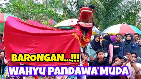 Tari Barongan Ebeg Wahyu Pandawa Muda Watuagung Tambak Youtube