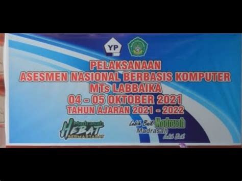 ASESMEN NASIONAL BERBASIS KOMPUTER ANBK MTs Labbaika Samarinda YouTube