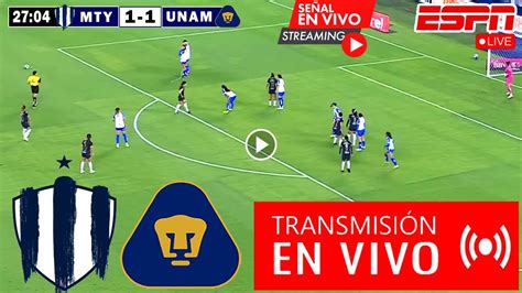 En Vivo Monterrey Vs Pumas Ver Partido Rayadas Vs Pumas Femenil