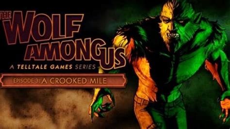 The Wolf Among Us Episodes Crooked Mile Risenfallrec