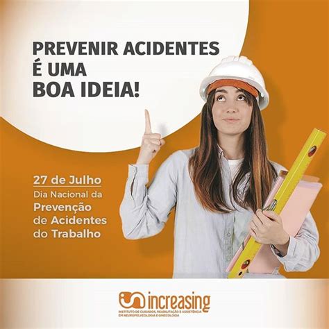 Hoje O Dia Nacional Da Preven O De Acidentes Do Trabalho Uma Data