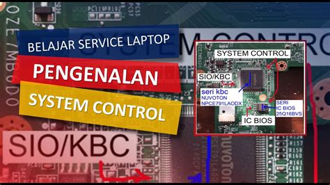 SYSTEM CONTROL MAINBOARD LAPTOP KBC SIO KURSUS TEKNISI LAPTOP